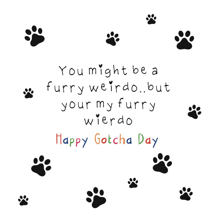 Weirdo gotcha day card