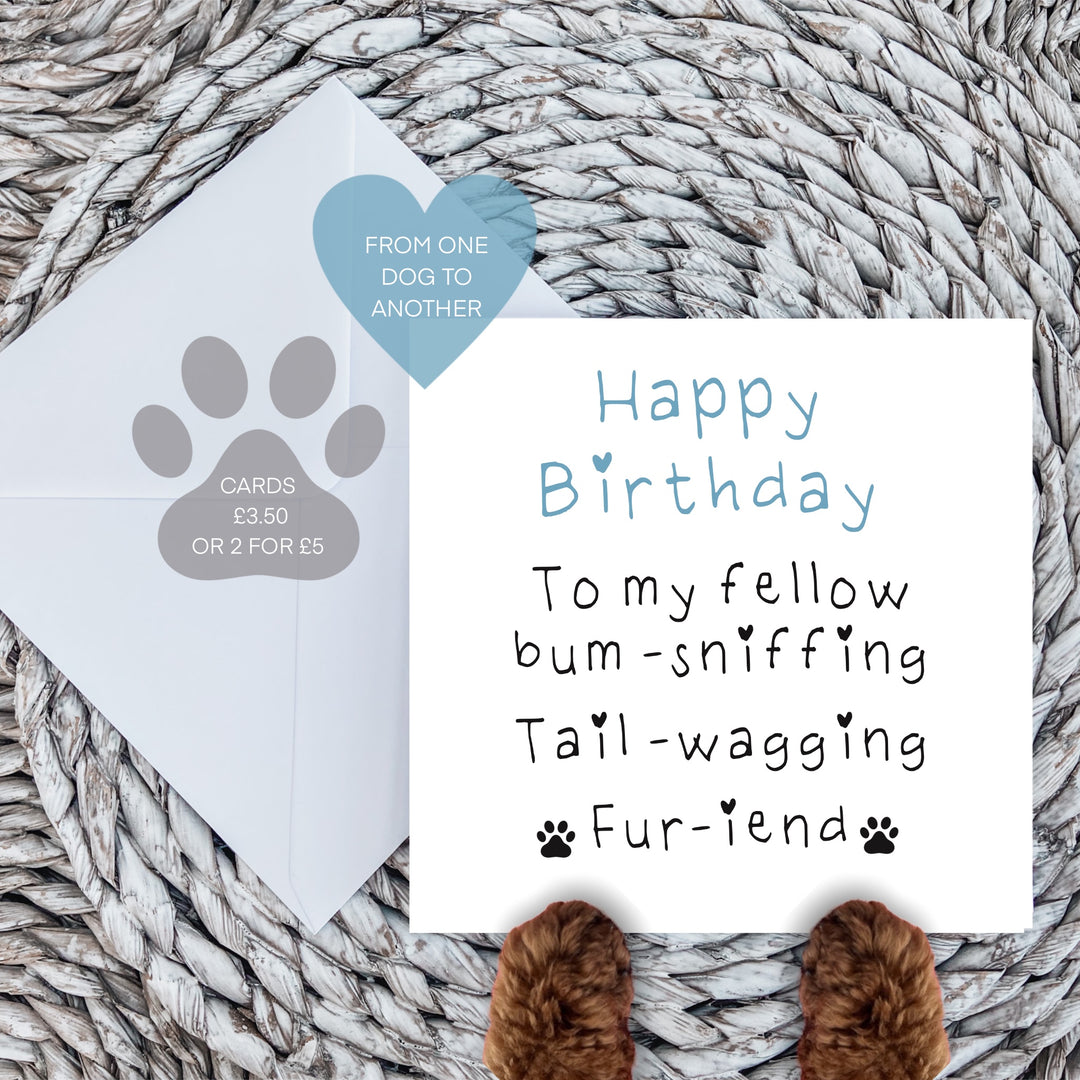 Happy birthday fellow bum sniffer (from one dog to another) blue