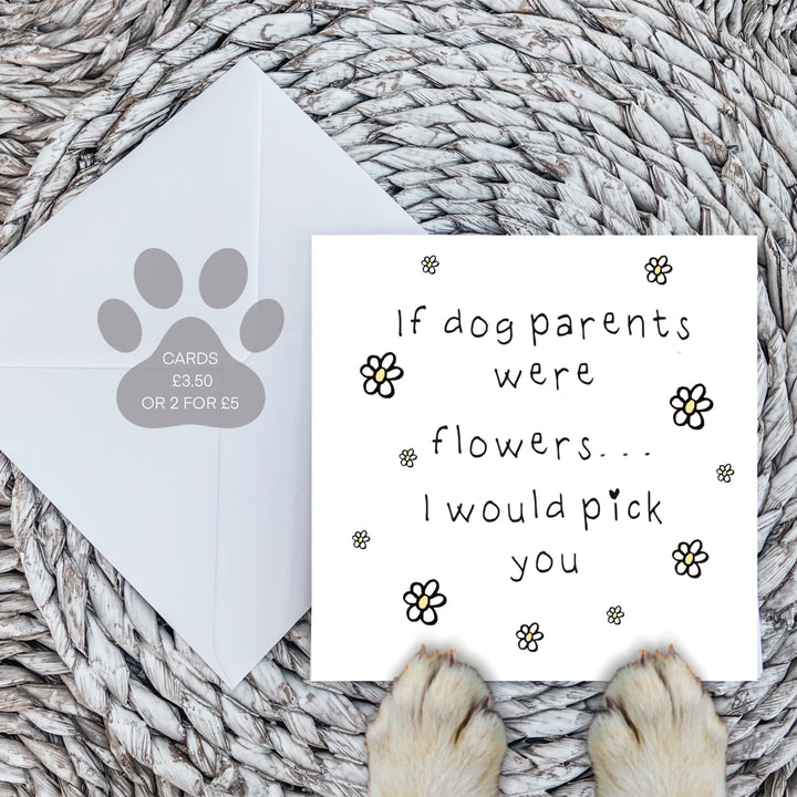 If dog parents were flowers card