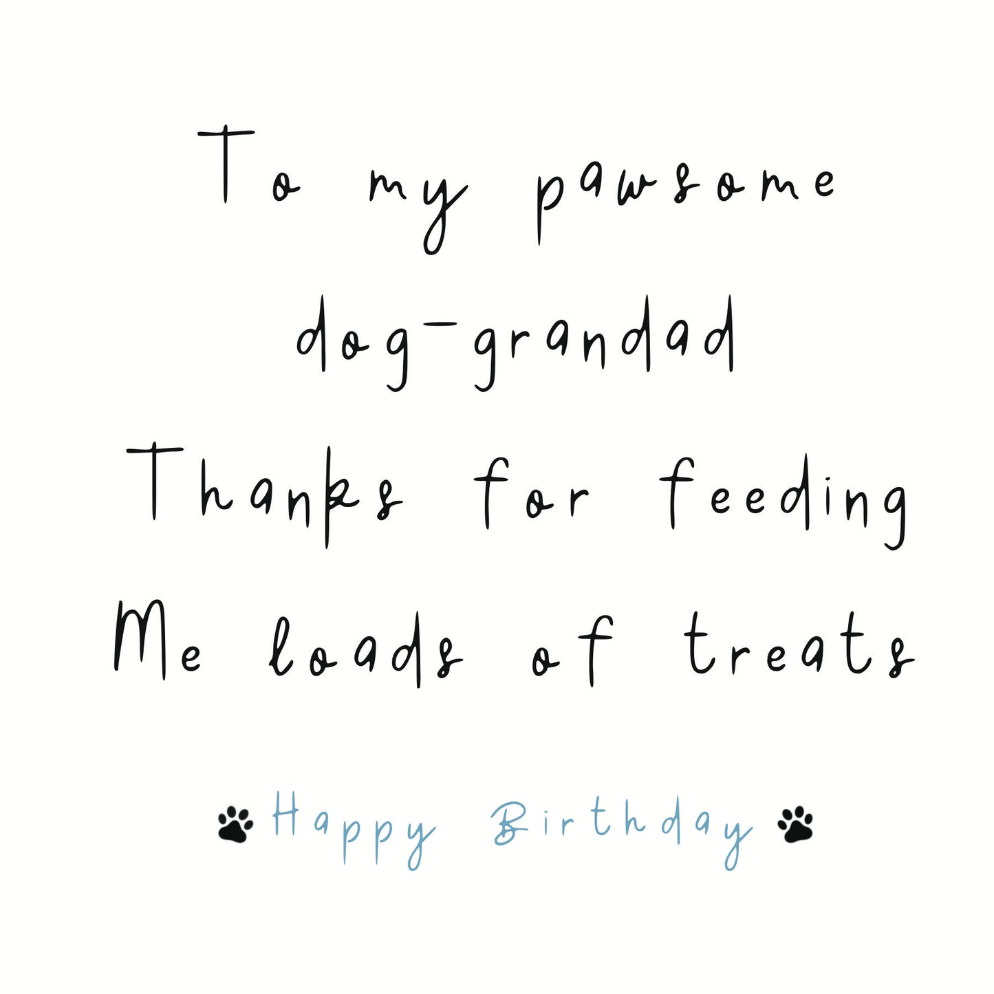 To my pawsome dog-Grandad card