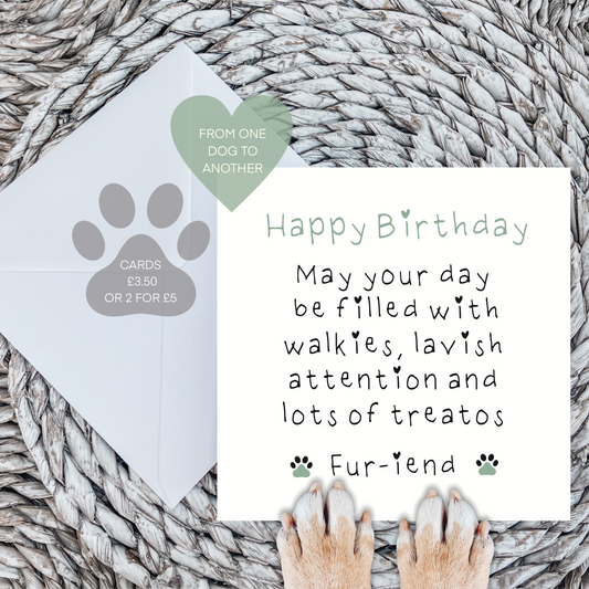 birthday card for dog, card off the dog, card from one dog to another, happy birthday fur friend 